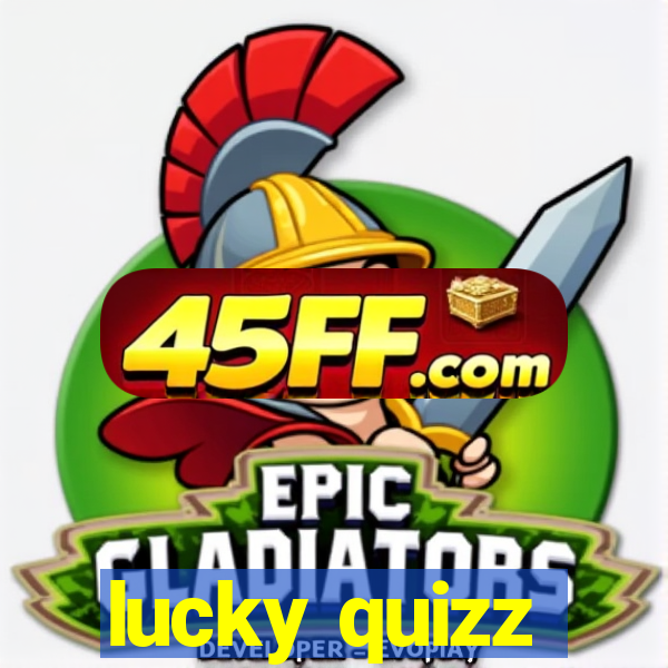 lucky quizz